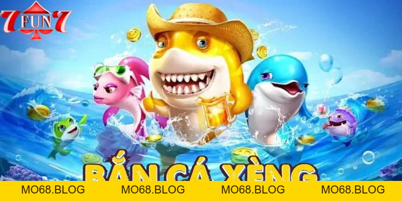 Bắn Cá Xèng – Trải Nghiệm Giải Trí Hấp Dẫn Cùng Thưởng Khủng - 7fun7 - mo68.blog